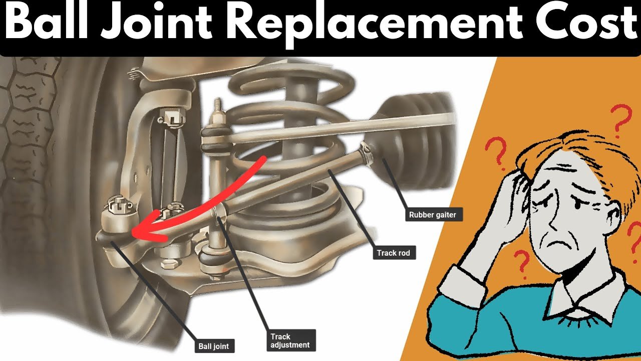 Cost Of Ball Joint Replacement: How Much Does A Ball Joint Replacement Cost